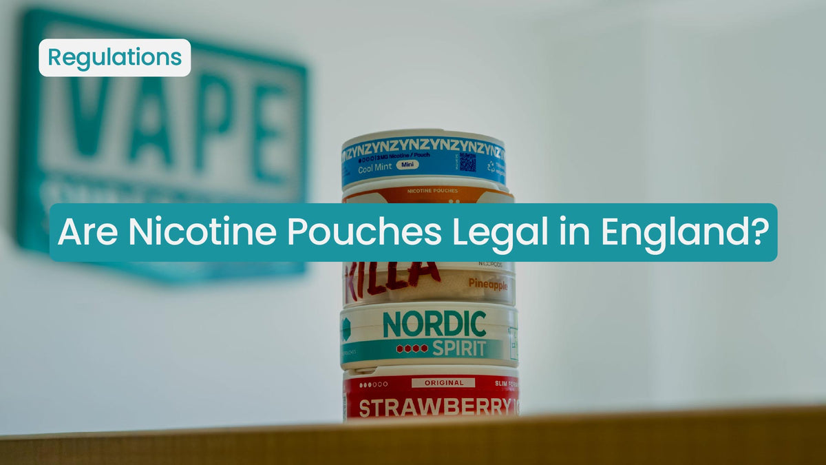 Are Nicotine Pouches Legal in England? | 2026 UK Laws Are Nicotine Pouches Legal in England? | 2026 UK Laws