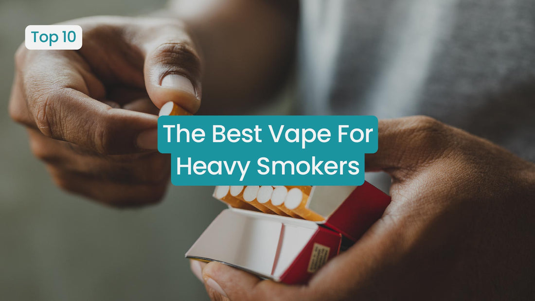Best Vape for Heavy Smokers: Top Kits for Quitting in 2026