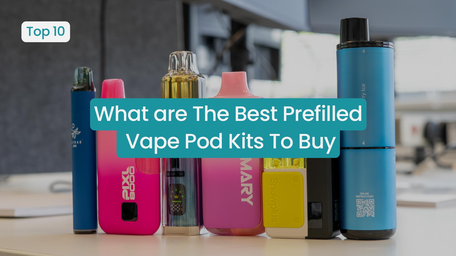 best prefilled pod vape What are The Pre-Filled Kits To Buy 2026? Flavour:Blue Razz Ice - Kit Citrus Sunrise Flavor — compassion