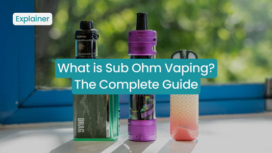 What is Sub Ohm Vaping? The Complete Guide
