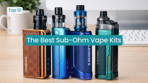 Best Sub-Ohm Vape Kits for 2026