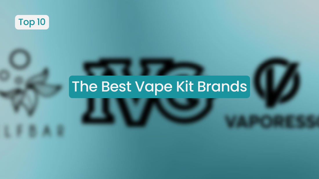 What is the Best Vape Kit Brand?