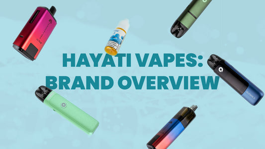 Various vape devices and a bottle with the text "Hayati Vapes: Brand Overview.