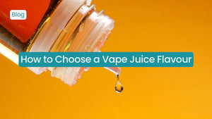 How to Choose a Vape Juice Flavour