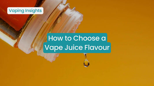 How to Choose a Vape Juice Flavour