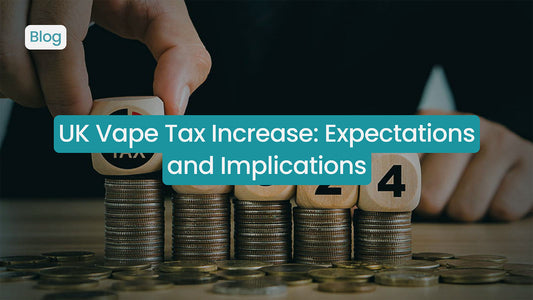 UK Vape Tax 2026: How Much More Will You Pay?