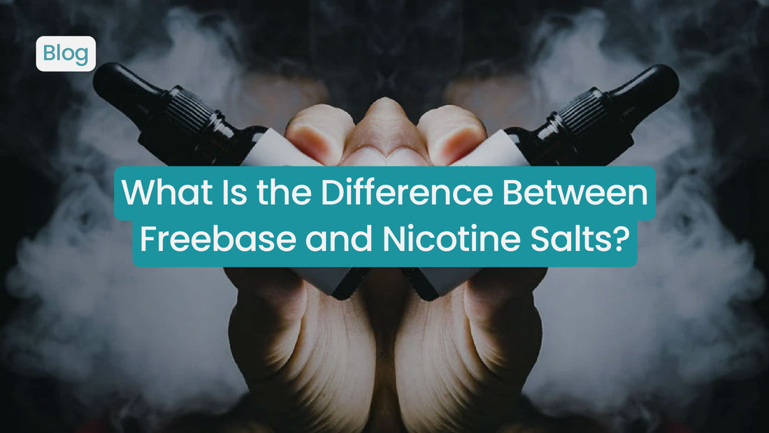 What Is the Difference Between Freebase and Nicotine Salts?