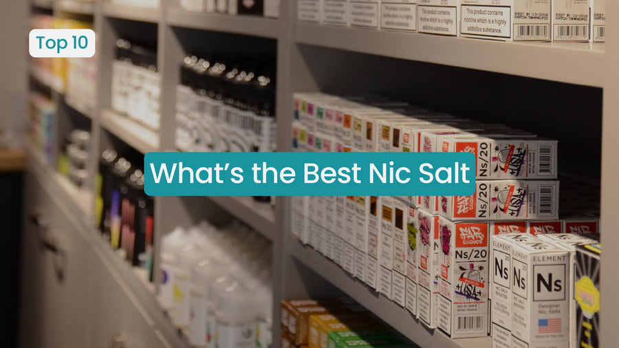 Best Nic Salt E-Liquids of 2026