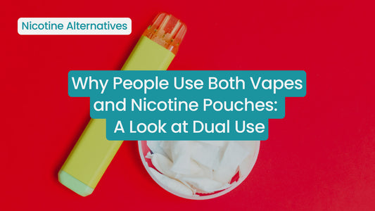 Why People Use Both Vapes and Nicotine Pouches: A Look at Dual Use