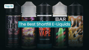 What Are The Best Shortfill E-Liquids of 2025?