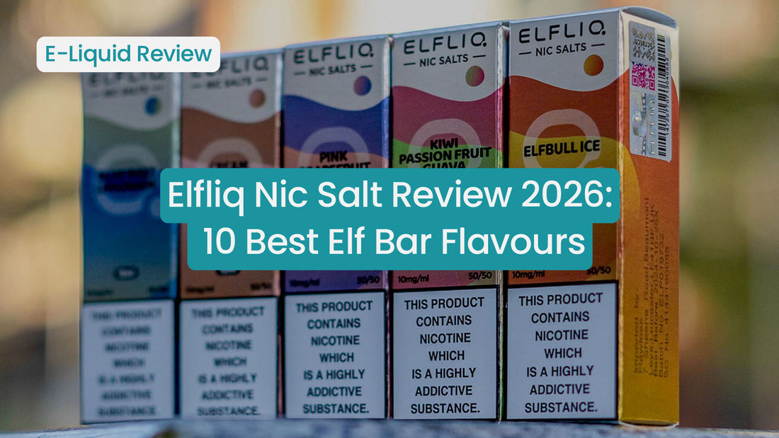 Elfliq Nic Salt Review 2026: 10 Best Elf Bar Flavours