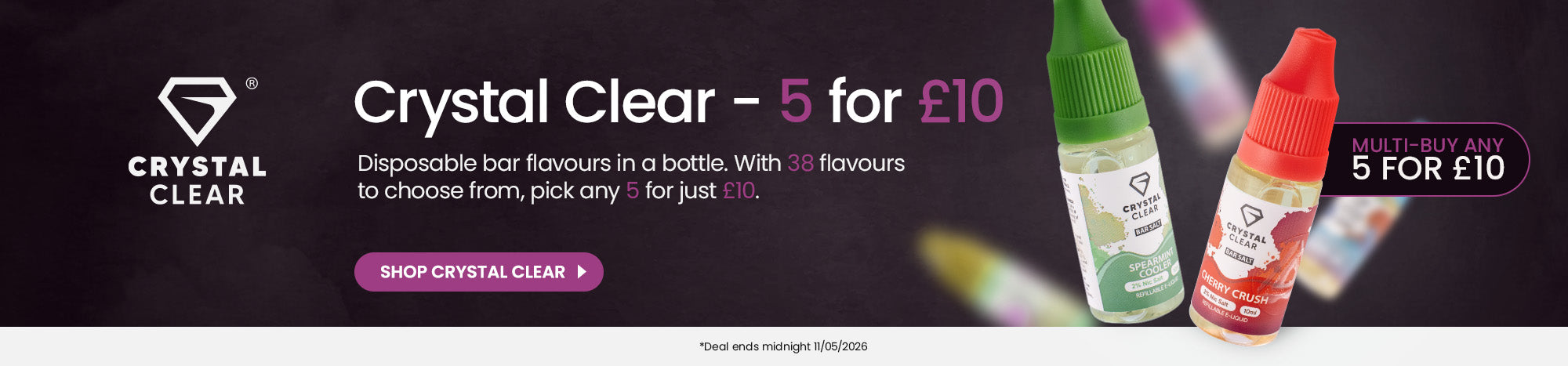 Explore all 5 for £10 Crystal Clear nic salts