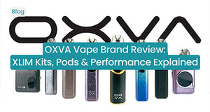 OXVA Brand Review