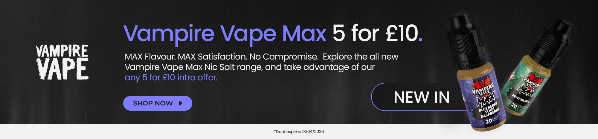 New In - Vampire Vape Max Salts - Buy any 5 for £10